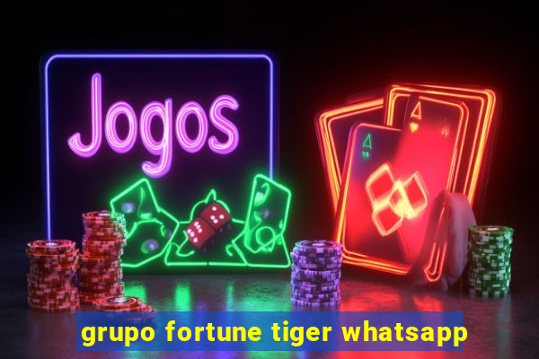 grupo fortune tiger whatsapp